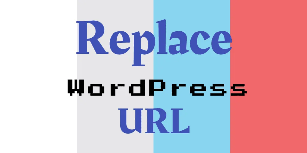 how to replace wordpresss url